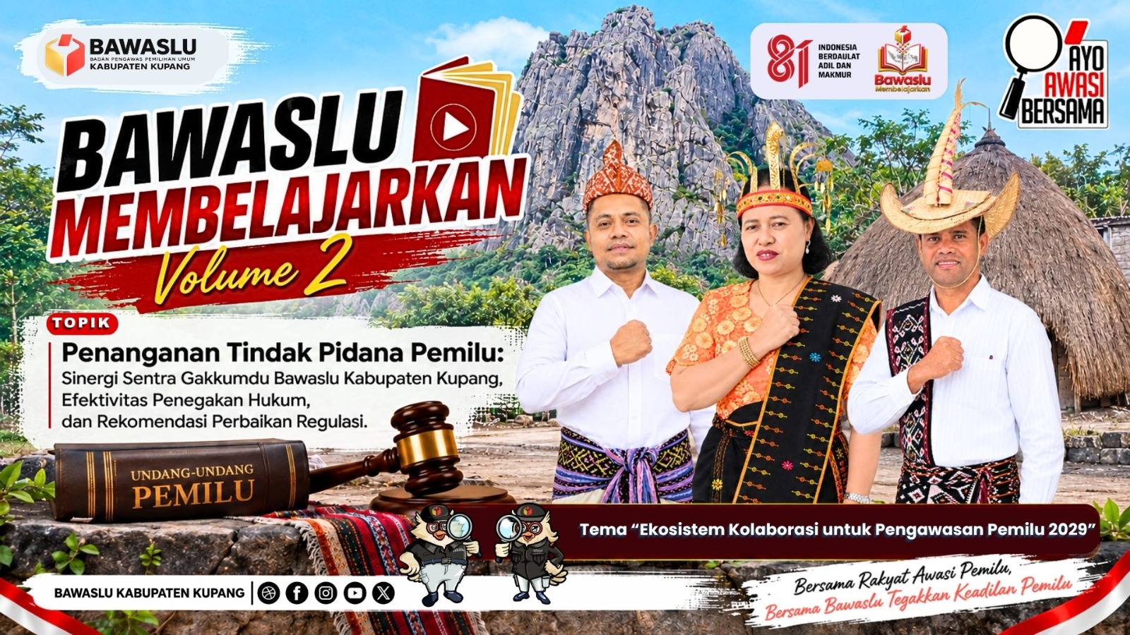 Poster Peluncuran "Bawaslu Membelajarkan Volume 2" Bawaslu Kabupaten Kupang dengan tema "Ekosistem Kolaborasi untuk Pengawasan Pemilu 2029